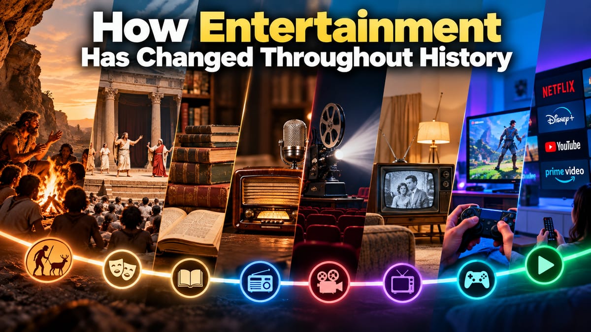 How Entertainment Has Changed Throughout History