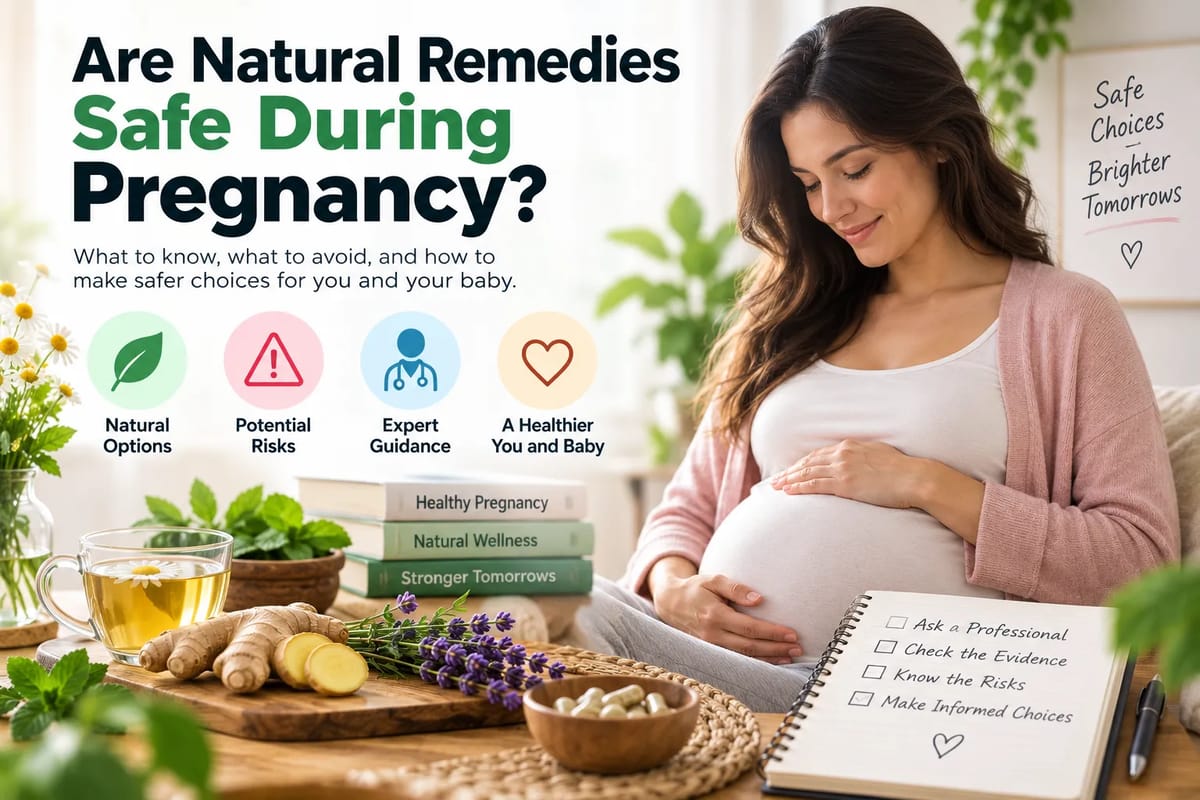Are Natural Remedies Safe During Pregnancy