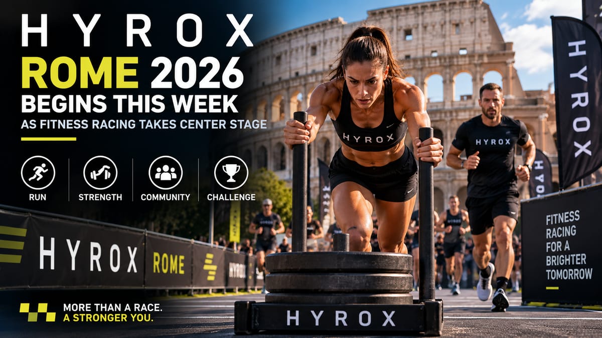 HYROX Rome 2026 Begins This Week as Fitness Racing Takes Center Stage